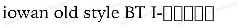 iowan old style BT I字体转换